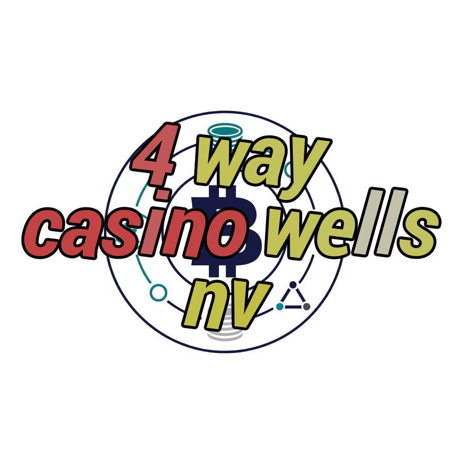 4 way casino wells nv